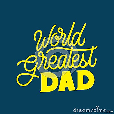 Hand lettering world greatest Dad Stock Photo