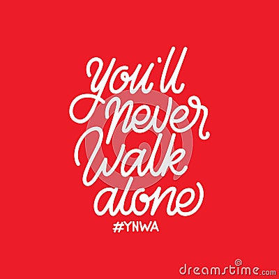 Hand lettering you`ll never walk alone Stock Photo