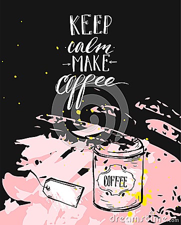 Hand made vector modern ink handwritten calligraphy phase Keep Calm Make Coffee with arrows isolated on black background Vector Illustration