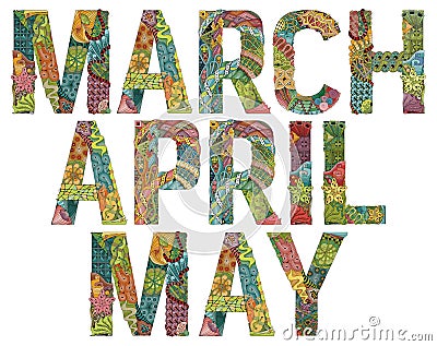 Words MARCH, April, May. Vector decorative zentangle object Vector Illustration