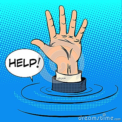 Hand sinking asks for help. Business concept Vector Illustration