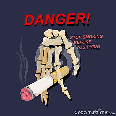 Hand skeleton with cigarettes, danger signs against you. Vector Illustration