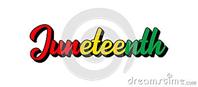 Hand sketched colorful JUNETEENTH word as banner. 3D Lettering or modern calligraphy. Vector Vector Illustration