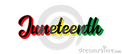 Hand sketched colorful JUNETEENTH word as banner. 3D Lettering or modern calligraphy. Vector Vector Illustration