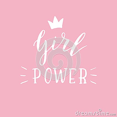 Hand sketched girl power quote. Modern lettering feminist poster. Apparel print. Stock Photo