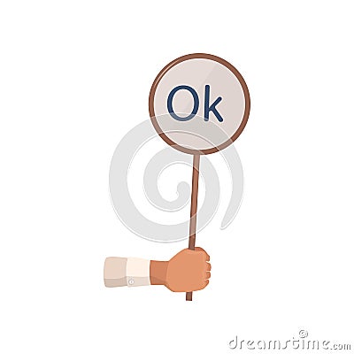 Hand take sign board with ok word, balloting Vector Illustration