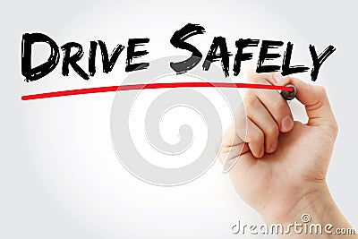 Hand writing Drive Safely with marker, concept background Stock Photo