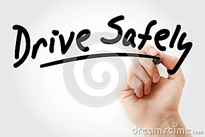 Hand writing Drive Safely with marker Stock Photo