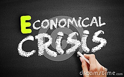 Hand writing Economical crisis on blackboard, concept background Stock Photo