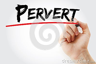 Hand writing Pervert with marker Stock Photo