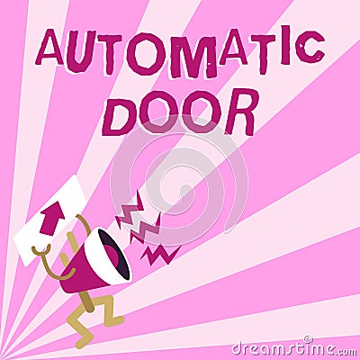 Hand writing sign Automatic Door. Concept meaning opens automatically when sensing the approach of a person Megaphone Stock Photo