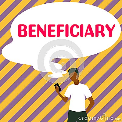 Text sign showing Beneficiary. Internet Concept a person or thing that receives help or an advantage from something Stock Photo