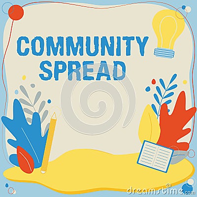 Hand writing sign Community Spread. Word for dissemination of a highlycontagious disease within the local area Text Stock Photo