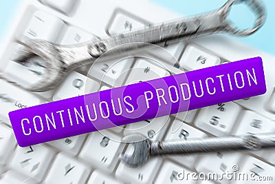 Text sign showing Continuous Production. Business concept involves small consistent improvements over time Stock Photo