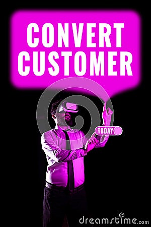 Hand writing sign Convert Customer. Business overview someone who works obediently for another person in company Stock Photo