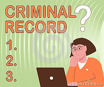 Hand writing sign Criminal Record. Business overview profile of a person criminal history with details Lady Drawing Stock Photo
