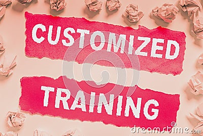 Hand writing sign Customized Training. Conceptual photo Designed to Meet Special Requirements of Employers Stock Photo