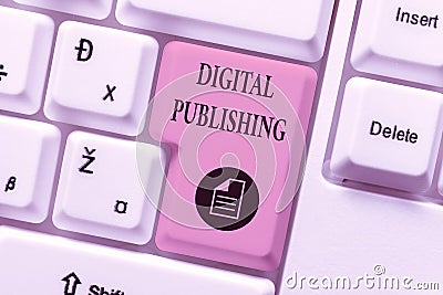 Conceptual display Digital Publishing. Business approach content that distributed digitally over the Internet Typing Stock Photo