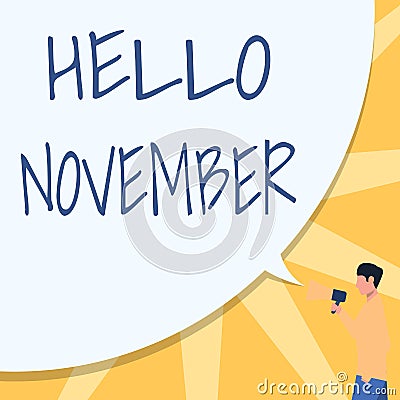 Hand writing sign Hello November. Internet Concept greeting used when welcoming the eleventh month of the year Man Stock Photo