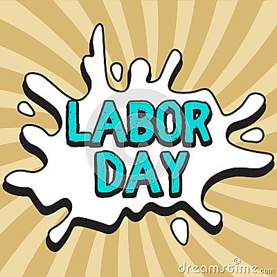 Text showing inspiration Labor Day. Business concept an annual holiday to celebrate the achievements of workers Stock Photo