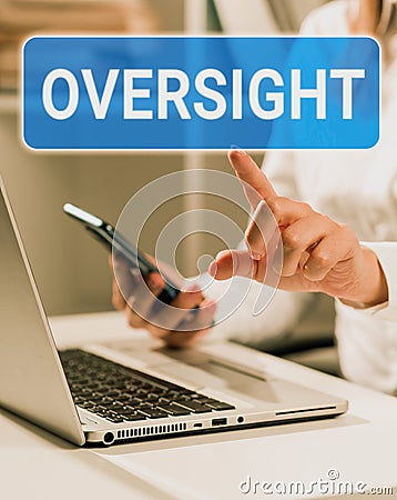 Writing displaying text Oversight. Business idea Watch Organize job to make certain it is being done correctly Stock Photo