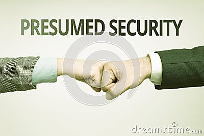 Writing displaying text Presumed Security. Business concept system safe from attack due to attacker assume its safe Two Stock Photo