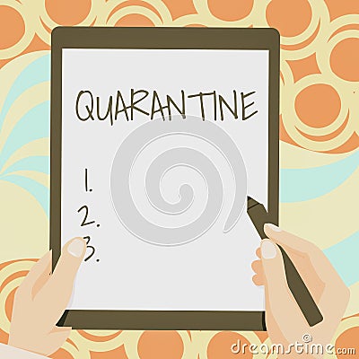 Hand writing sign Quarantine. Business approach restraint upon the activities of person or the transport of goods Stock Photo