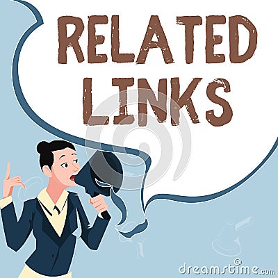 Sign displaying Related Links. Business showcase Website inside a Webpage Cross reference Hotlinks Hyperlinks Female Stock Photo