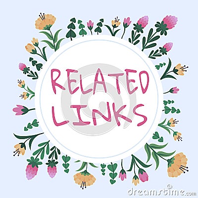 Sign displaying Related Links. Word for Website inside a Webpage Cross reference Hotlinks Hyperlinks Blank Frame Stock Photo