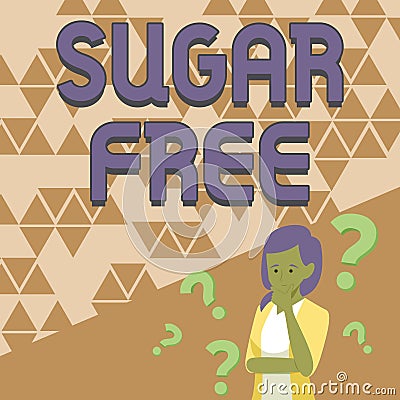 Sign displaying Sugar Free. Business showcase containing an artificial sweetening substance instead of sugar Lady Stock Photo