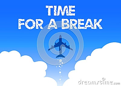 Writing displaying text Time For A Break. Business idea Making a pause from work or any other activity relax Stock Photo