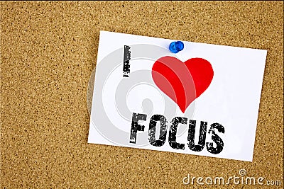 Hand writing text caption inspiration showing I Love Focus concept meaning Attention Success Concentrate Loving written on sticky Stock Photo