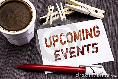 Hand writing text caption inspiration showing Upcoming Events. Business concept for Appointment Agenda List written on sticky note Stock Photo