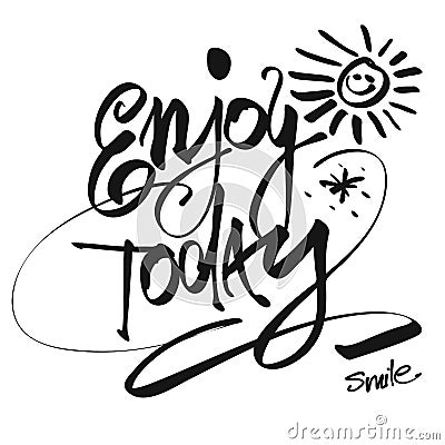 Hand written Enjoy Today, Vector Design Stock Photo