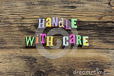 Handle with care fragile love caring kindness typography phrase Stock Photo