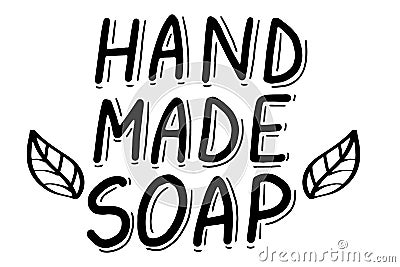 Handmade soap logo. Hand made needlework doodle logo, badges, sticker. Lettering calligraphy icon. Vector eps handwritten brush Vector Illustration