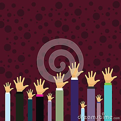 Hands of Several Businessmen Raising Up Above the Head Palm Facing Front. Creative Background Idea for Election Voting Vector Illustration