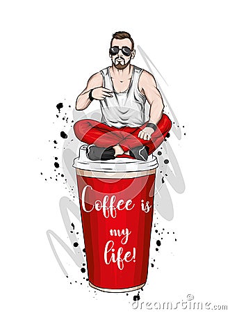 Handsome guy in stylish clothes. Hipster. Vector illustration. A large glass of coffee. Vector illustration. Vector Illustration