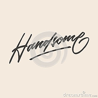 Handsome hand lettering typography compliment words poster Stock Photo