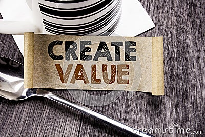Handwriting Announcement text showing Create Value. Business concept for Creating Motivation written on sticky note paper on the w Stock Photo