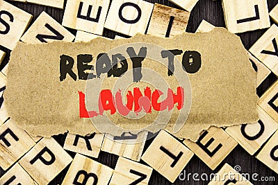Handwriting Announcement text showing Ready To Launch. Concept meaning Prepare New Product Promotion Start Release written on tear Stock Photo
