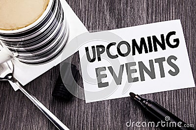 Handwriting Announcement text showing Upcoming Events. Business concept for Appointment Agenda List written on sticky note paper o Stock Photo