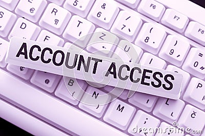 Handwriting text Account Access. Word for having permission to use particular data on a computer Typing New Edition Of Stock Photo