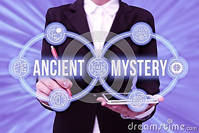 Sign displaying Ancient Mystery. Business approach anything that is kept secret or remains unexplained Lady In Uniform Stock Photo