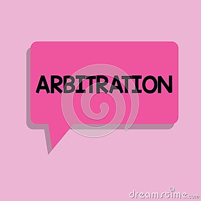 Handwriting text Arbitration. Concept meaning Use of an arbitrator to settle a dispute Mediation Negotiation Stock Photo