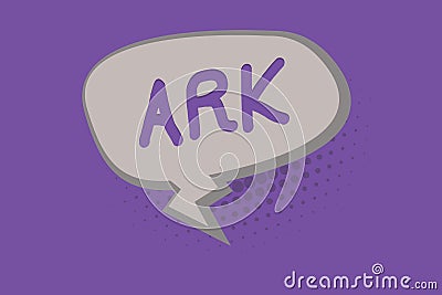 Handwriting text Ark. Concept meaning Large wooden ship built by Noah in order to survive from flood Stock Photo