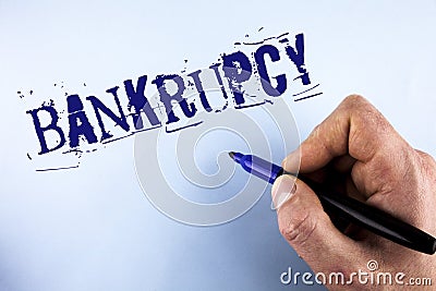 Handwriting text Bankrupcy. Concept meaning Company under financial crisis goes bankrupt with declining sales written by Man on pl Stock Photo