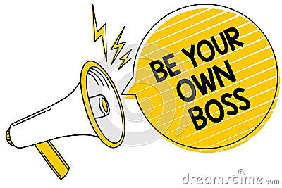 Handwriting text Be Your Own Boss. Concept meaning Entrepreneurship Start business Independence Self-employed Convey Stock Photo