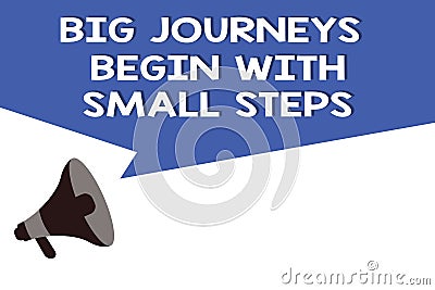 Handwriting text Big Journeys Begin With Small Steps. Concept meaning Start up a new business venture Stock Photo