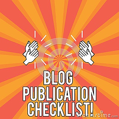 Handwriting text Blog Publication Checklist. Concept meaning actionable items list in publishing a blog Drawing of Hu Stock Photo